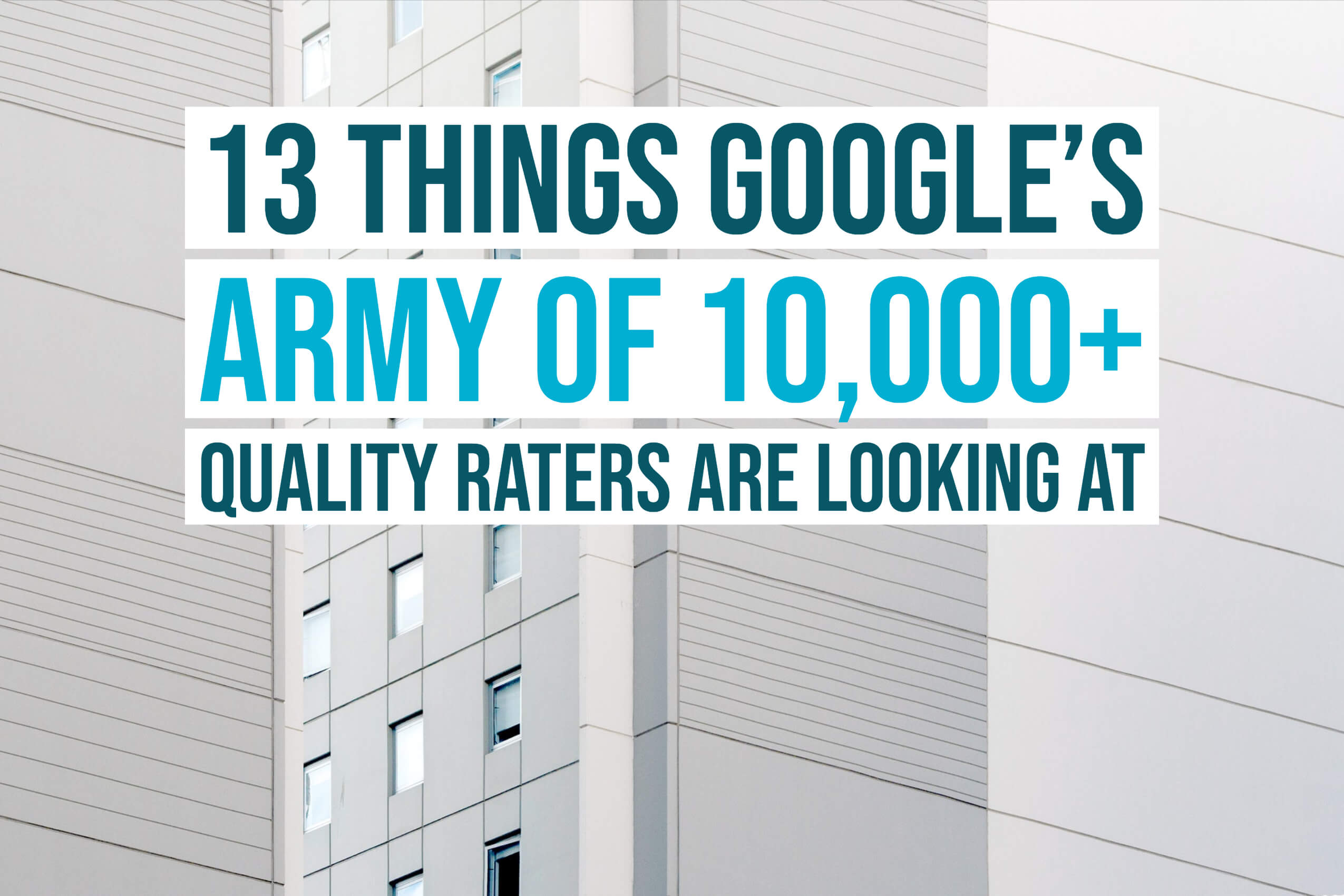 Search Quality: 13 Items Search Raters Use to Rank Sites