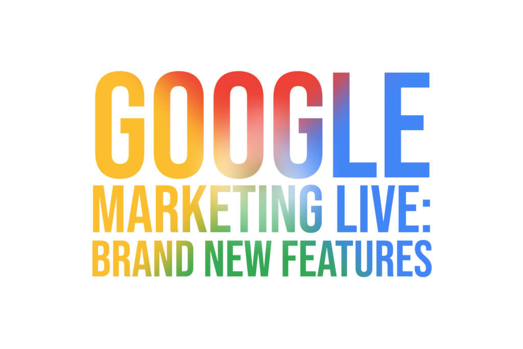 Google Marketing Live New Advertising Features Titan Growth